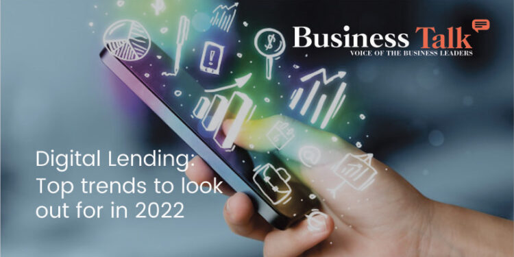 Digital Lending: Top Trends To Look Out For In 2022