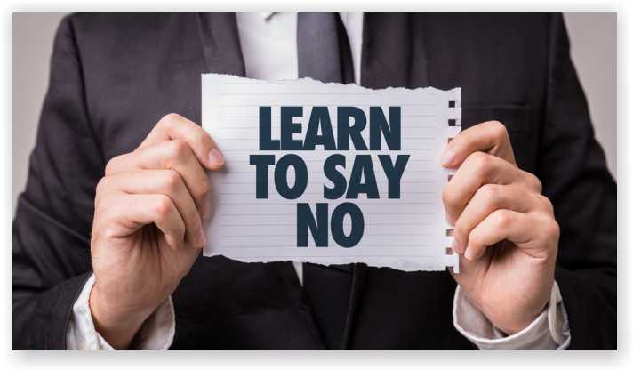 Learn To Say "No"
