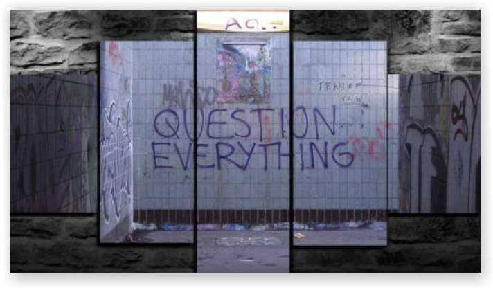 Question everything