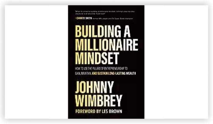 Building a Millionaire Mindset (Johny Wimbrey)