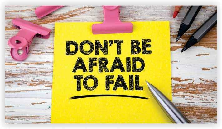 Don't be afraid of failure