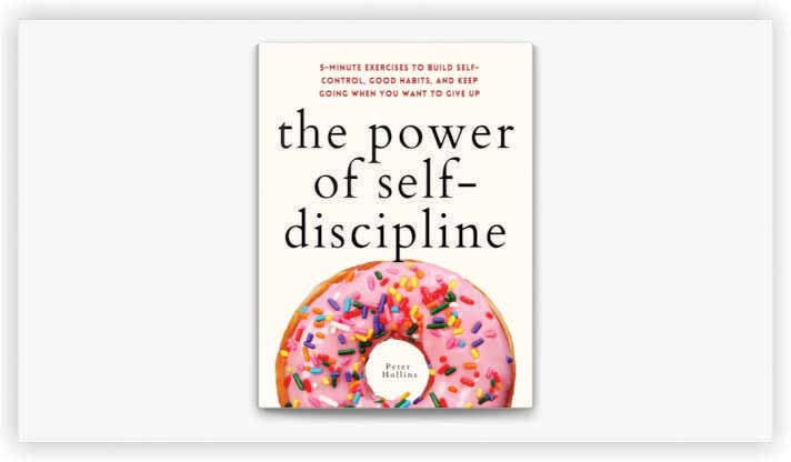 The Power of Self-Discipline (Peter Hollins)