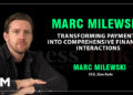 Marc Milewski: Transforming Payments into Comprehensive Financial Interactions